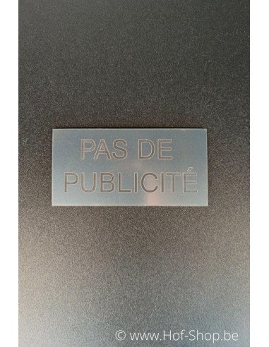 Pas de publicité sticker - plaatje in acrylaat