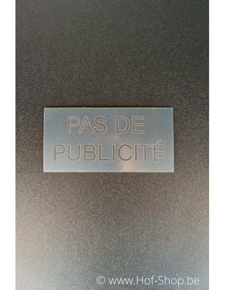 Pas de publicité sticker - plaatje in acrylaat